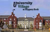 University Village   Now leasing for Fall 11 call  724-794-0188 or  visit us at 104 Main Street,  Slippery Rock